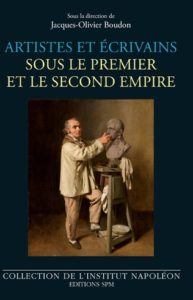 Livre : Artistes et écrivains sous le Premier et le Second Empire