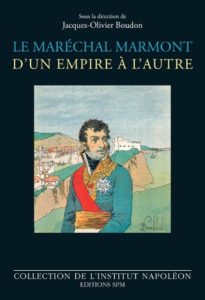 Livre : Le maréchal Marmont d’un empire à l’autre